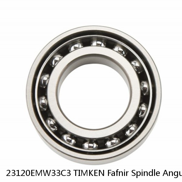 23120EMW33C3 TIMKEN Fafnir Spindle Angular Contact Ball Bearings