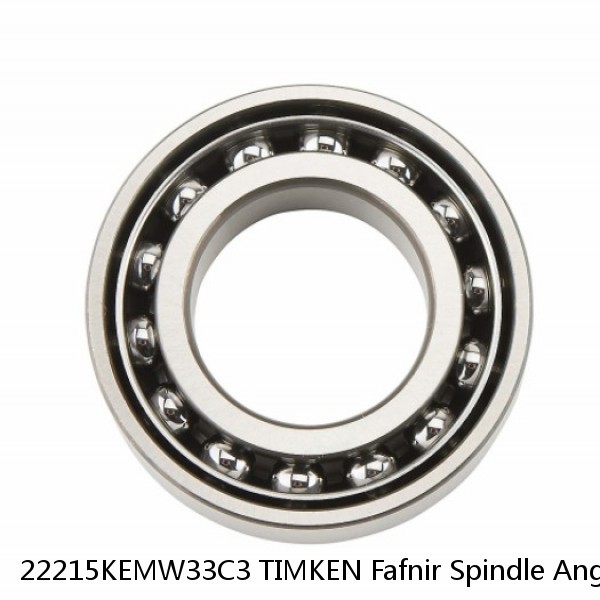 22215KEMW33C3 TIMKEN Fafnir Spindle Angular Contact Ball Bearings