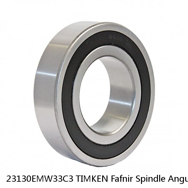 23130EMW33C3 TIMKEN Fafnir Spindle Angular Contact Ball Bearings